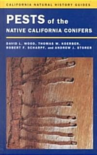 Pests of the Native California Conifers (Hardcover)