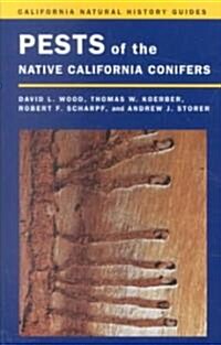 Pests of the Native California Conifers (Paperback)