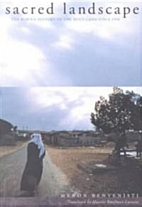 Sacred Landscape: The Buried History of the Holy Land Since 1948 (Paperback)