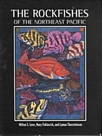 The Rockfishes of the Northeast Pacific (Paperback)