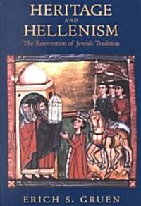 Heritage and Hellenism: The Reinvention of Jewish Tradition Volume 30 (Paperback)