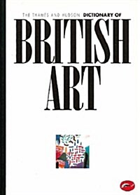 The Thames & Hudson Dictionary of British Art (Paperback)