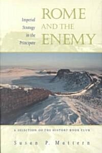 Rome and the Enemy: Imperial Strategy in the Principate (Paperback)