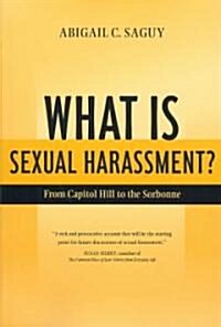 What Is Sexual Harassment?: From Capitol Hill to the Sorbonne (Paperback)