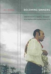 Becoming Sinners: Christianity and Moral Torment in a Papua New Guinea Society (Paperback)
