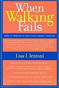 When Walking Fails: Mobility Problems of Adults with Chronic Conditions (Paperback)