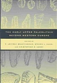 The Early Upper Paleolithic Beyond Western Europe (Hardcover)