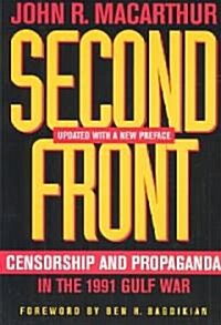Second Front: Censorship and Propaganda in the 1991 Gulf War (Paperback, First Edition)