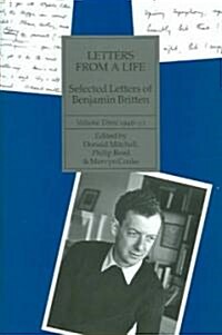 Letters from a Life: The Selected Letters of Benjamin Britten, Volume Three, 1946-1951 (Hardcover)