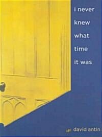 I Never Knew What Time It Was (Paperback)