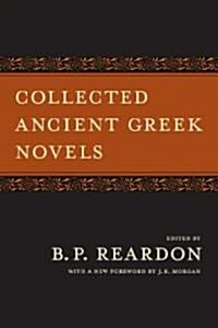 Collected Ancient Greek Novels (Paperback)