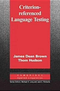Criterion-Referenced Language Testing (Paperback)
