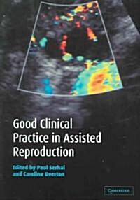 Good Clinical Practice in Assisted Reproduction (Paperback)