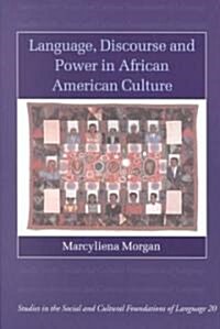 Language, Discourse and Power in African American Culture (Paperback)