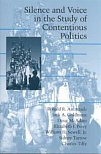 Silence and Voice in the Study of Contentious Politics (Paperback)
