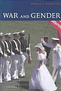 War and Gender : How Gender Shapes the War System and Vice Versa (Paperback)