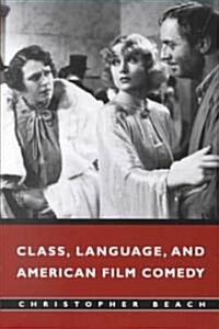 Class, Language, and American Film Comedy (Paperback)