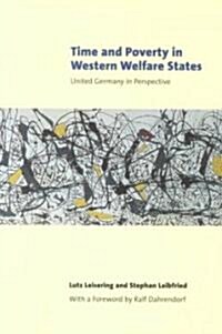 Time and Poverty in Western Welfare States : United Germany in Perspective (Paperback)