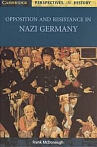 Opposition and Resistance in Nazi Germany (Paperback)