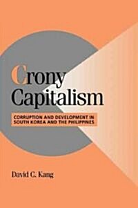 Crony Capitalism : Corruption and Development in South Korea and the Philippines (Paperback)