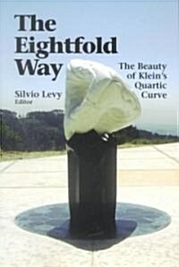 The Eightfold Way : The Beauty of Kleins Quartic Curve (Paperback)