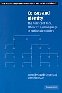 Census and Identity : The Politics of Race, Ethnicity, and Language in National Censuses (Paperback)