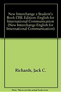New Interchange 2 Students Book CISL Edition : English for International Communication (Paperback)