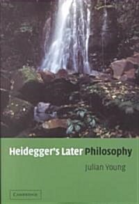 Heideggers Later Philosophy (Paperback)