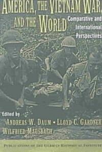 America, the Vietnam War, and the World : Comparative and International Perspectives (Paperback)