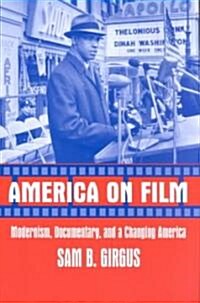 America on Film : Modernism, Documentary, and a Changing America (Paperback)
