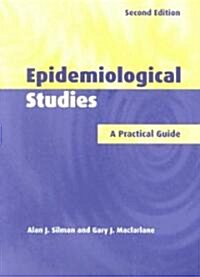 Epidemiological Studies : A Practical Guide (Paperback, 2 Revised edition)