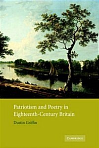 Patriotism and Poetry in Eighteenth-Century Britain (Paperback)
