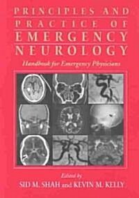 Principles and Practice of Emergency Neurology : Handbook for Emergency Physicians (Paperback)