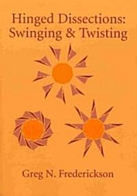 Hinged Dissections : Swinging and Twisting (Paperback)