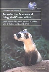 Reproductive Science and Integrated Conservation (Paperback)