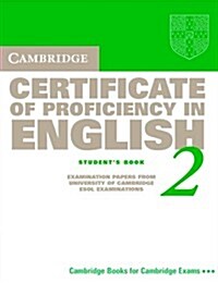 Cambridge Certificate of Proficiency in English 2 Students Book: Examination Papers from the University of Cambridge Local Examinations Syndicate     (Paperback, Student)
