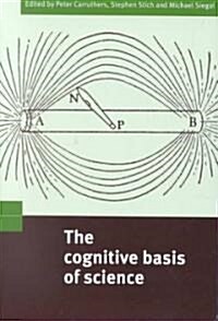 The Cognitive Basis of Science (Paperback)