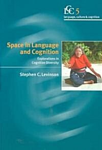 Space in Language and Cognition : Explorations in Cognitive Diversity (Paperback)