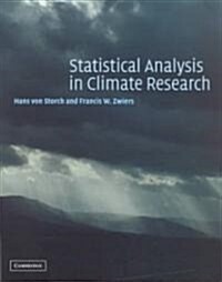 Statistical Analysis in Climate Research (Paperback, Reprint)