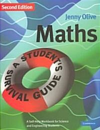 Maths: A Students Survival Guide : A Self-Help Workbook for Science and Engineering Students (Paperback, 2 Revised edition)