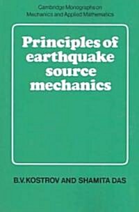 Principles of Earthquake Source Mechanics (Paperback)
