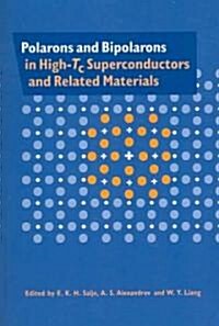 Polarons and Bipolarons in High-Tc Superconductors and Related Materials (Paperback, Revised)