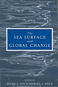 The Sea Surface and Global Change (Paperback)