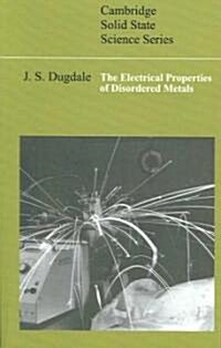 The Electrical Properties of Disordered Metals (Paperback)