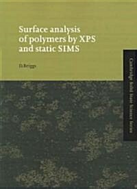 Surface Analysis of Polymers by XPS and Static SIMS (Paperback)