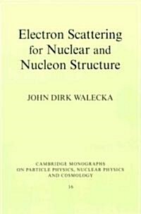 Electron Scattering for Nuclear and Nucleon Structure (Paperback)