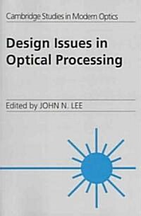 Design Issues in Optical Processing (Paperback)