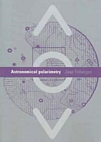 Astronomical Polarimetry (Paperback, Revised)