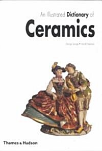 [중고] An Illustrated Dictionary of Ceramics: Defining 3,054 Terms Relating to Wares, Materials, Processes, Styles, Patterns, and Shapes from Antiquity  (Paperback)
