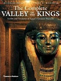 The Complete Valley of the Kings : Tombs and Treasures of Egypts Greatest Pharaohs (Paperback)